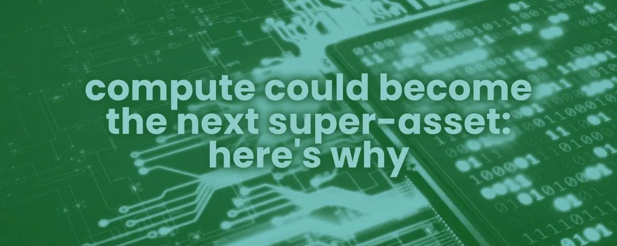 Blocmates argues Compute is emerging as AI's next super-asset, evolving from scarce infrastructure into a tradable financial asset with spot, futures and onchain markets mirroring oil's rise