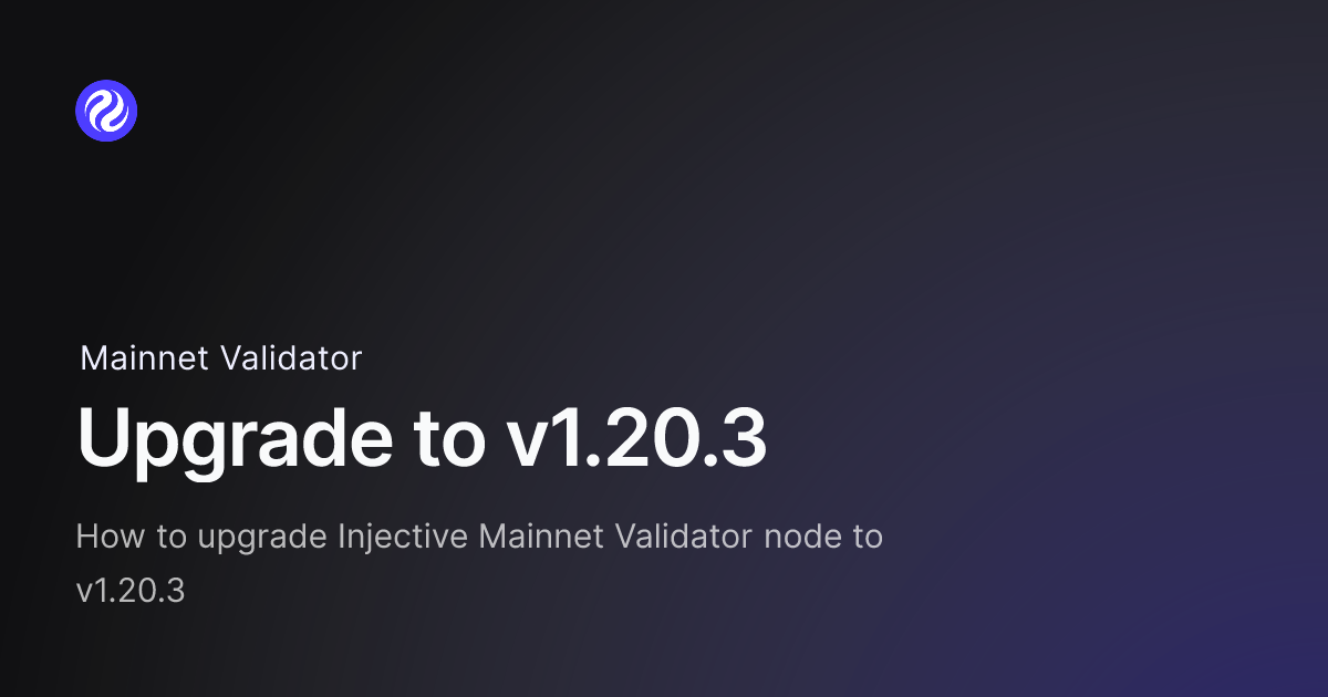 Injective schedules v1.20.3 mainnet upgrade for July 29 at block 176,273,000
