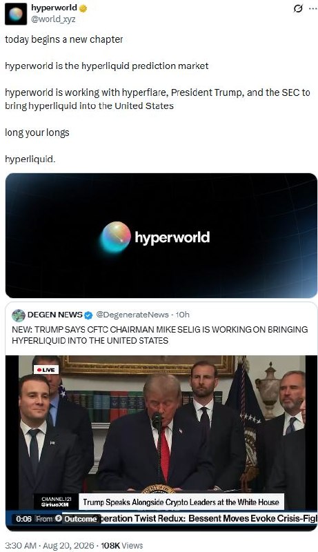 world_xyz tweets a new chapter starts today. hyperworld is the Hyperliquid prediction market and is working with hyperflare, President Trump, and the SEC to bring Hyperliquid into the United States.