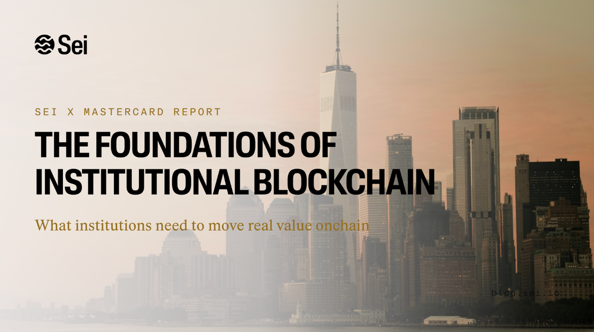 Sei and Mastercard publish new research on how financial institutions evaluate blockchain infrastructure, from eligibility and pilots to production and scale