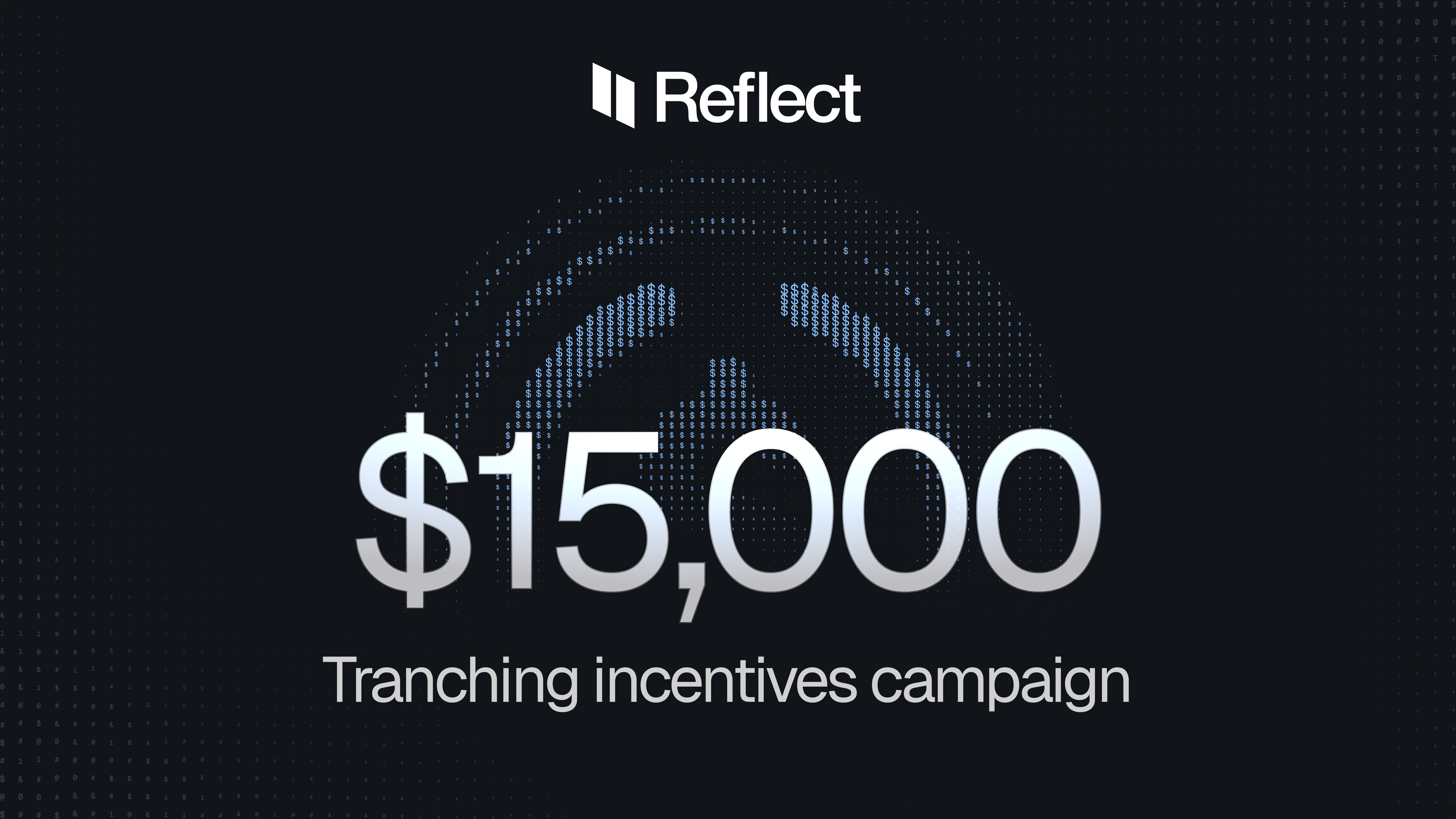 Reflect offers $15,000 in incentives for first tranche market, paid over 30 days on top of yield