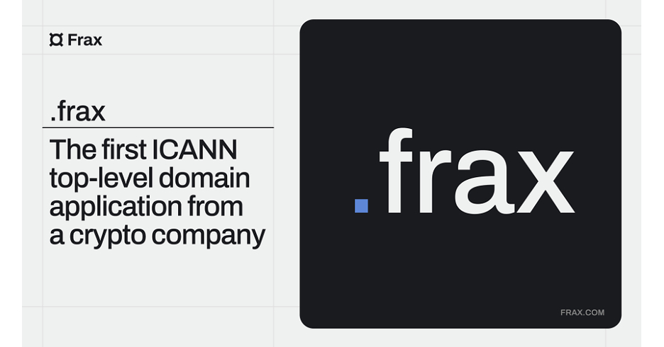 Frax becomes first crypto company with ICANN top-level domain application for .frax