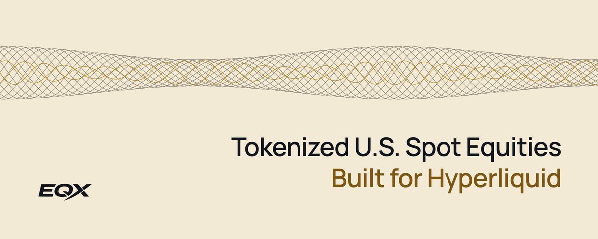 EQX launches tokenized U.S. stocks and ETFs on Hyperliquid with 24/7 trading