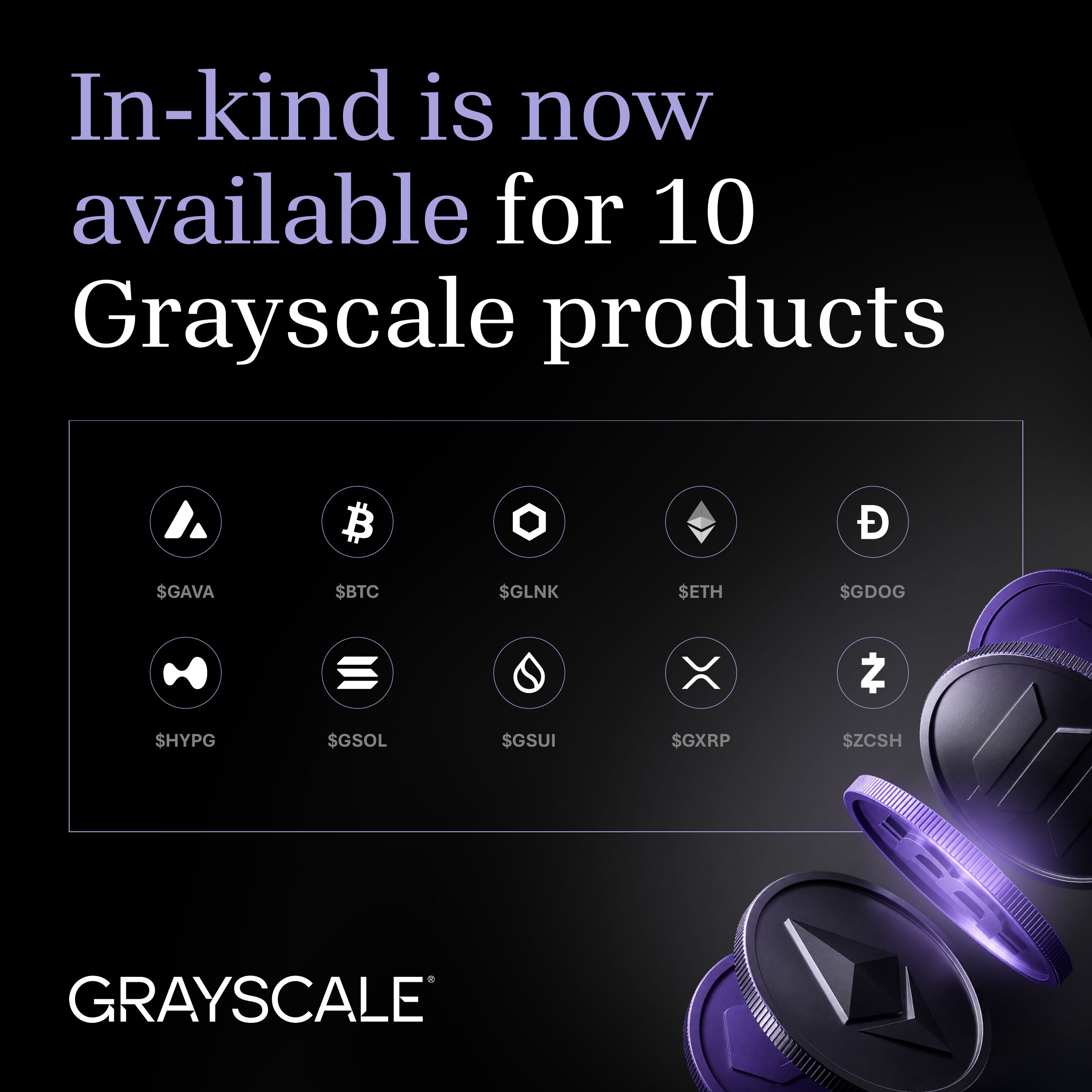Grayscale launches in-kind investing for 10 crypto ETPs, letting investors contribute assets directly for shares