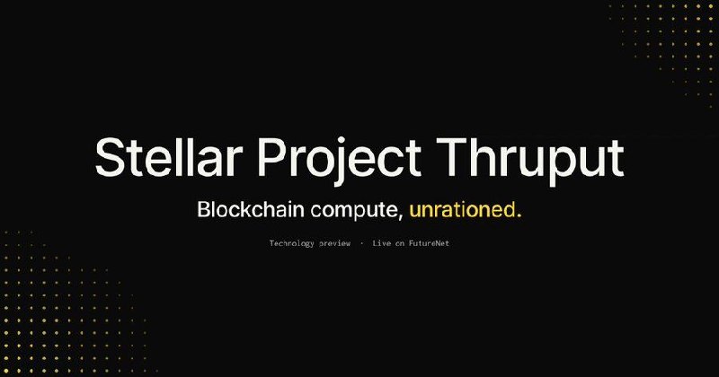 Stellar launches Project Thruput tech preview for unrationed blockchain compute